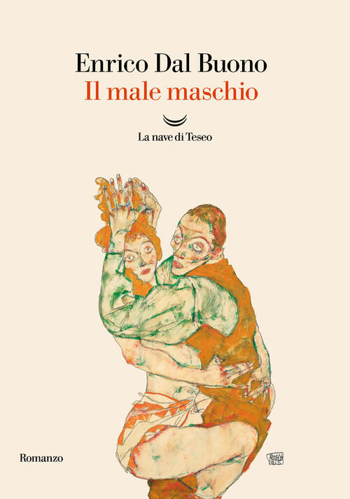 Il Male Maschio Enrico Dal Buono La Nave Di Teseo 2025