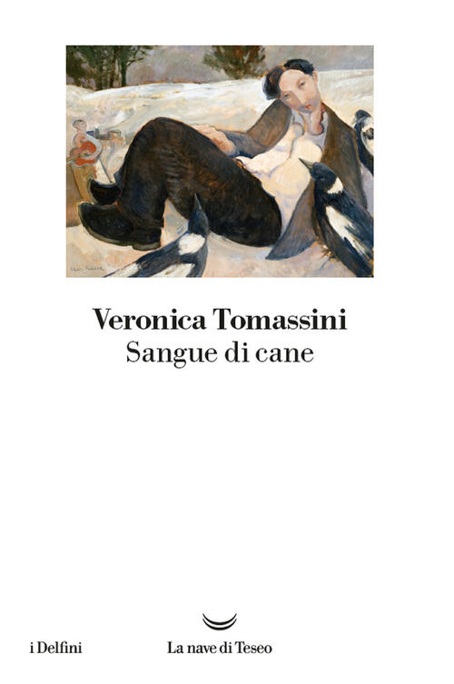 Sangue Di Cane Veronica Tomassini La Nave Di Teseo 2024