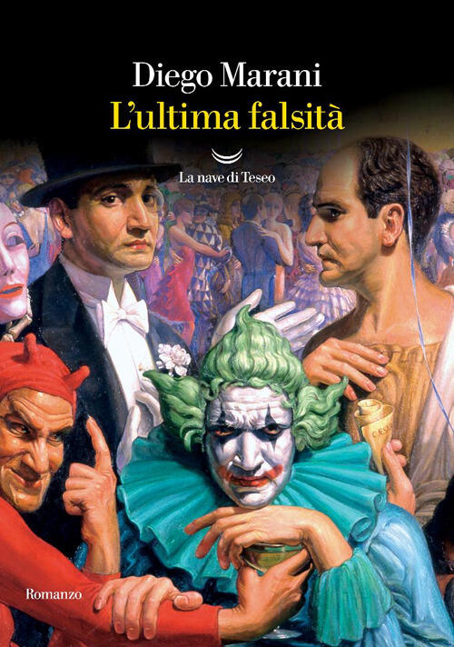 L'ultima Falsita Diego Marani La Nave Di Teseo 2025