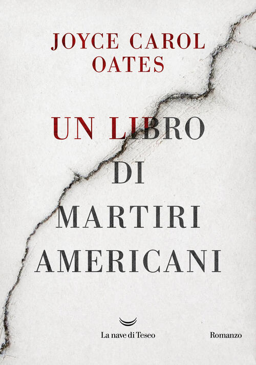 Un Libro Di Martiri Americani Joyce Carol Oates La Nave Di Teseo 2025