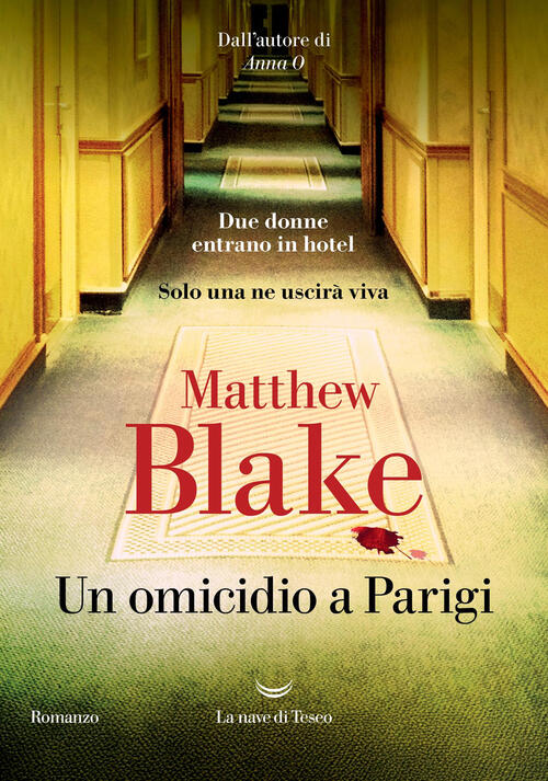 Un Omicidio A Parigi Matthew Blake La Nave Di Teseo 2025