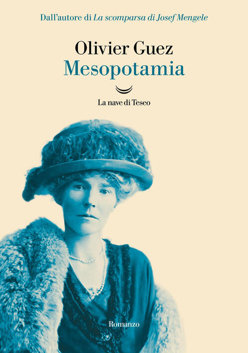 Mesopotamia Olivier Guez La Nave Di Teseo 2025