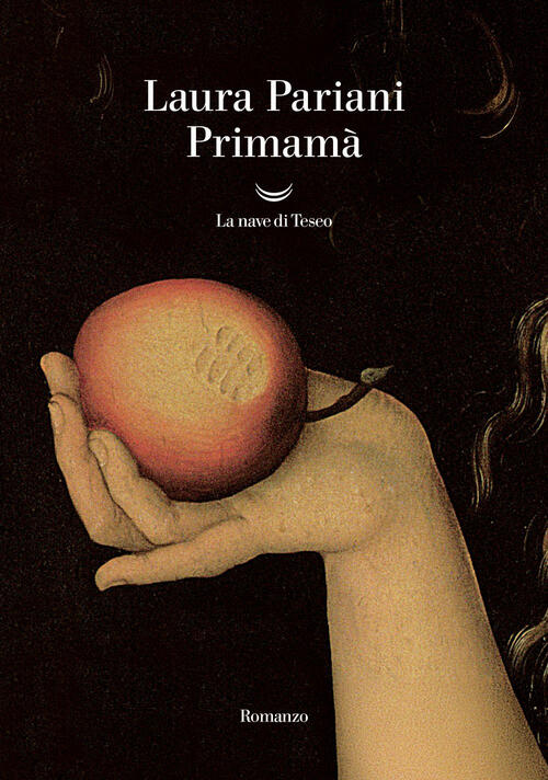 Primama Laura Pariani La Nave Di Teseo 2025