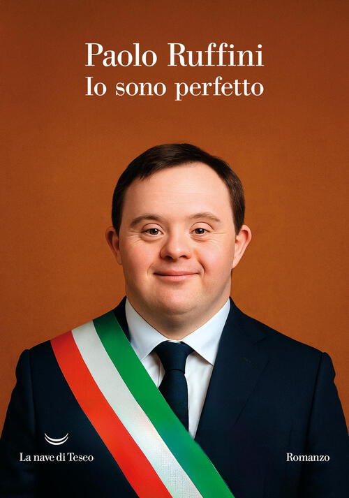 Io Sono Perfetto Paolo Ruffini La Nave Di Teseo 2026