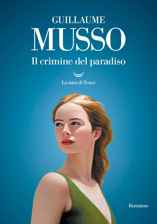 Il Crimine Del Paradiso Guillaume Musso La Nave Di Teseo 2026