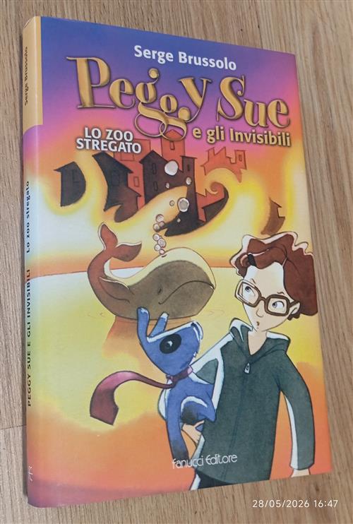 Lo Zoo Stregato. Peggy Sue E Gli Invisibili Serge Brussolo Fanucci 2004