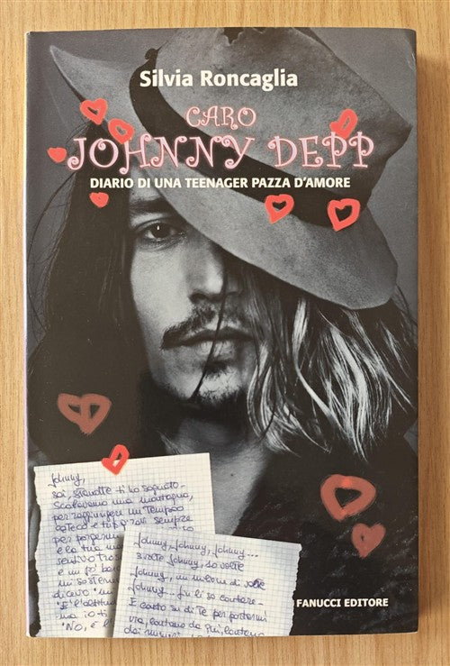 Caro Johnny Depp. Diario Di Una Teenager Pazza D'amore Silvia Roncaglia Fanucc