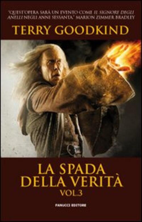 La Spada Della Verita. Vol. 3 Terry Goodkind Fanucci 2006