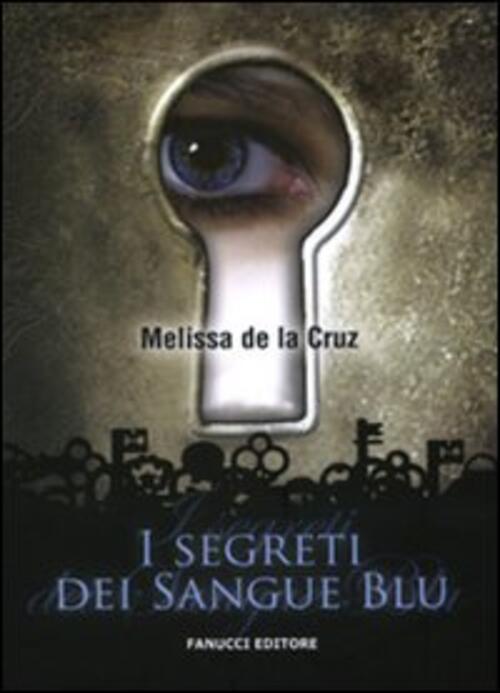 I Segreti Dei Sangue Blu Melissa De La Cruz Fanucci 2010