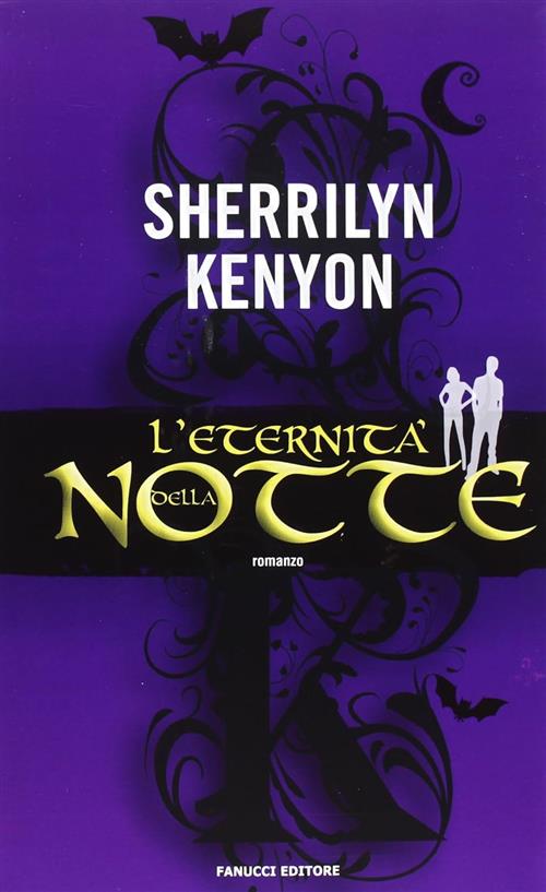 L'eternita Della Notte Sherrilyn Kenyon Fanucci 2013
