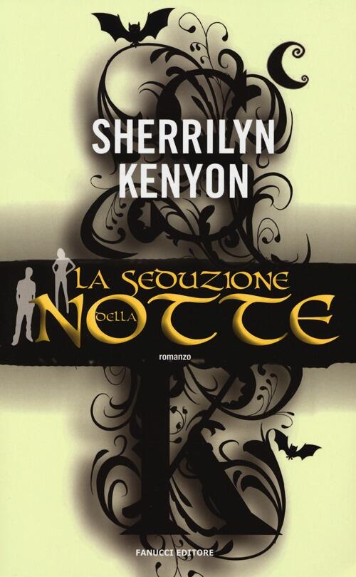 La Seduzione Della Notte Sherrilyn Kenyon Fanucci 2013