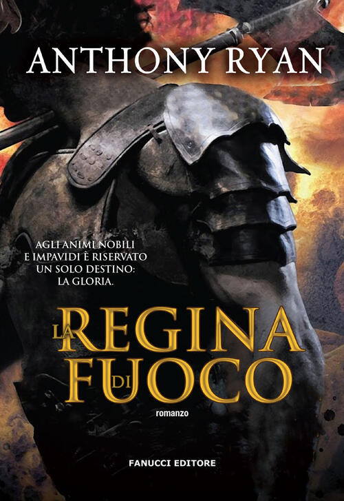 La Regina Di Fuoco. L'ombra Del Corvo. Vol. 3 Anthony Ryan Fanucci 2018