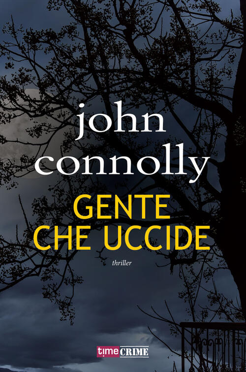 Gente Che Uccide John Connolly Timecrime 2019
