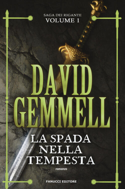 La Spada Nella Tempesta. La Saga Dei Rigante. Vol. 1 David Gemmell Fanucci 201
