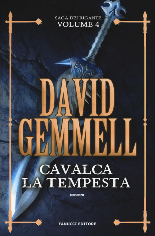 Cavalca La Tempesta. La Saga Dei Rigante. Vol. 4 David Gemmell Fanucci 2019