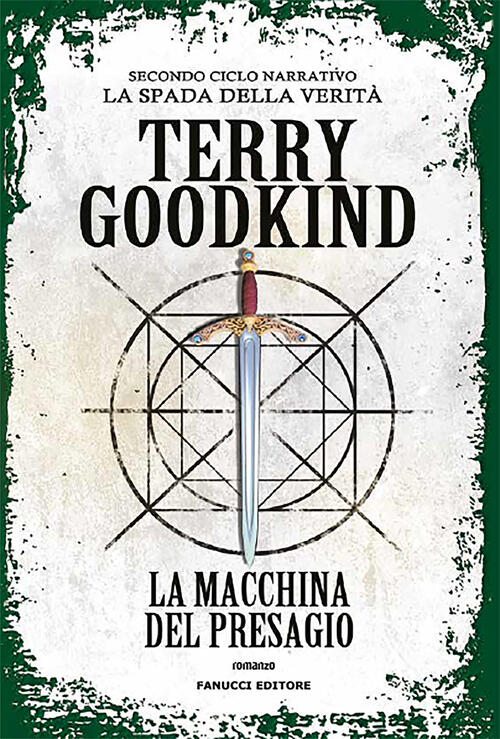 La Macchina Del Presagio. Richard E Kahlan. La Spada Della Verita. Secondo Ciclo Narrativo