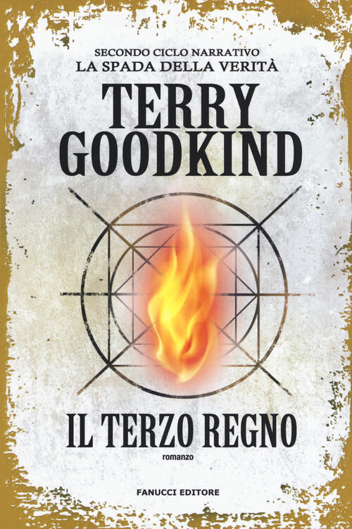 Il Terzo Regno. Richard E Kahlan. La Spada Della Verita. Secondo Ciclo Narrativo