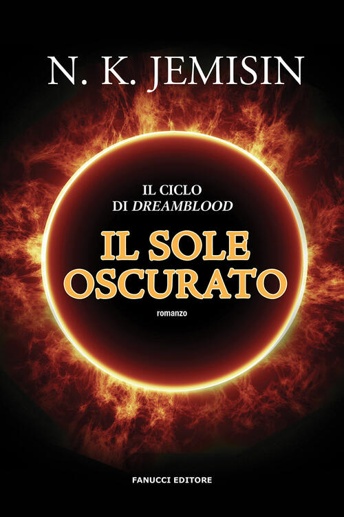 Il Sole Oscurato. Dreamblood. Vol. 2 N. K. Jemisin Fanucci 2020