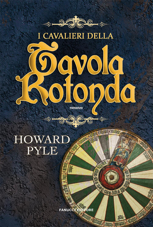 I Cavalieri Della Tavola Rotonda Howard Pyle Fanucci 2021