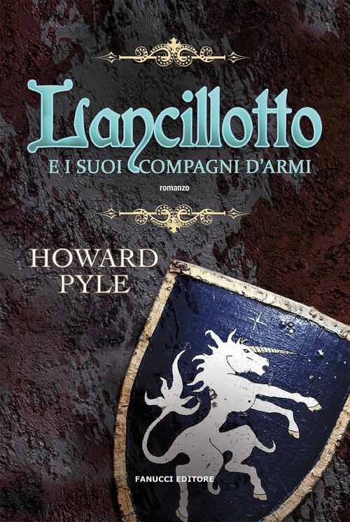 Lancillotto E I Suoi Compagni D'armi Howard Pyle Fanucci 2022