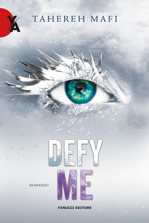 Defy Me. Shatter Me. Vol. 5 Tahereh Mafi Fanucci 2022
