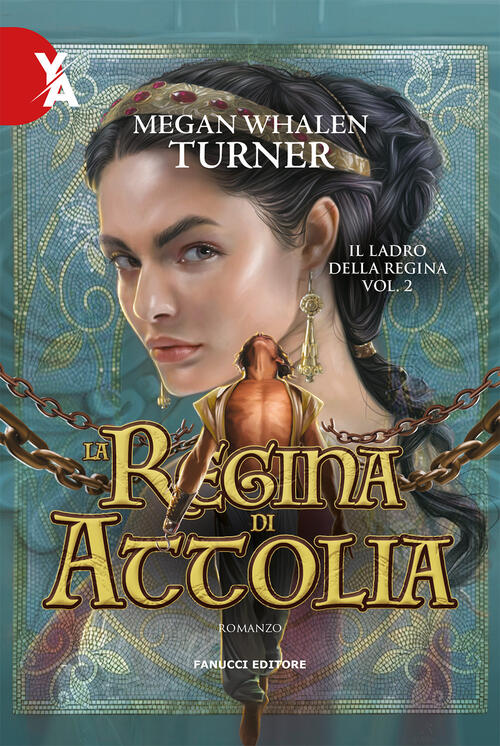 La Regina Di Attolia. Il Ladro Della Regina. Vol. 2 Megan Whalen Turner Fanucc