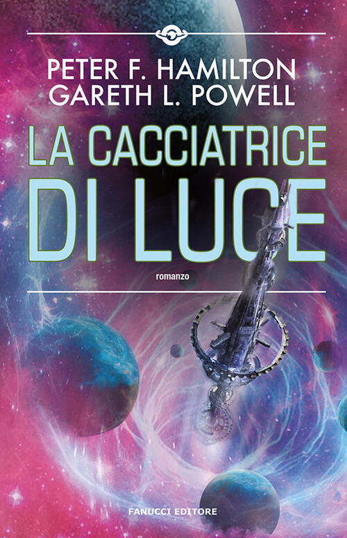 La Cacciatrice Di Luce Peter F. Hamilton Fanucci 2022