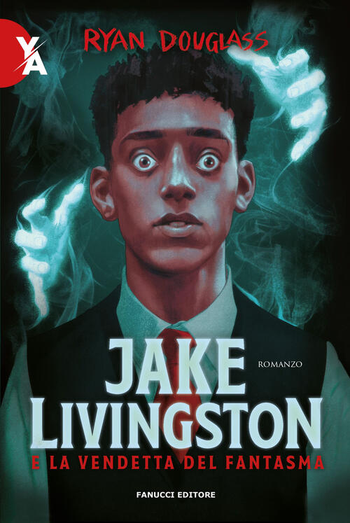 Jake Livingston E La Vendetta Del Fantasma Ryan Douglass Fanucci 2023