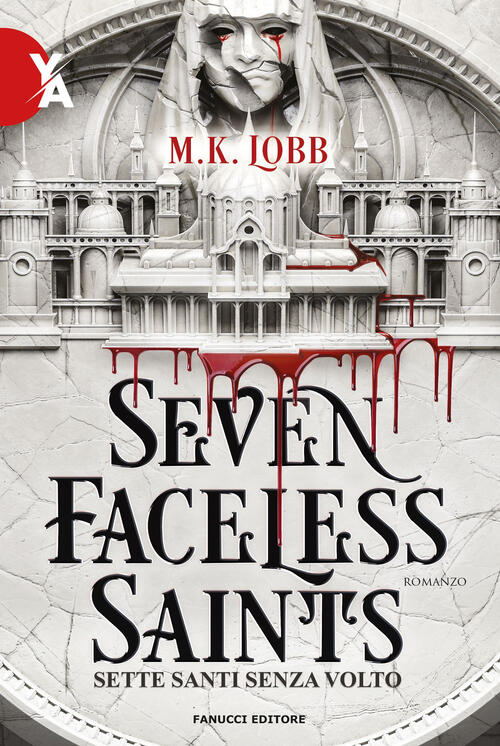 Seven Faceless Saints. Sette Santi Senza Volto M.K. Lobb Fanucci 2023