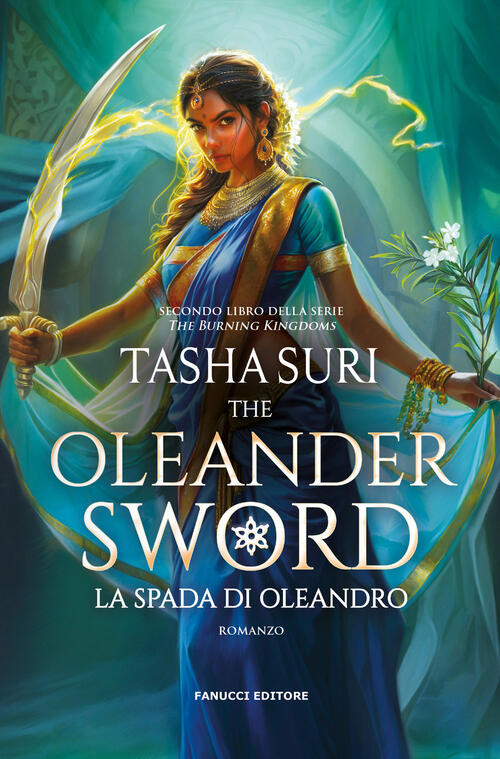 La Spada D'oleandro. The Oleander Sword. The Burning Kingdoms. Vol. 2 Tasha Su