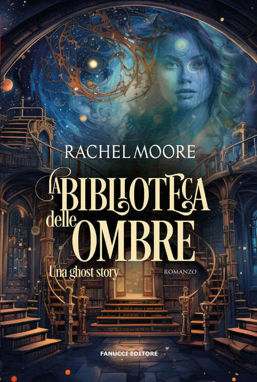 La Biblioteca Delle Ombre. Una Ghost Story Rachel Moore Fanucci 2024