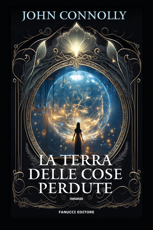 La Terra Delle Cose Perdute John Connolly Fanucci 2024