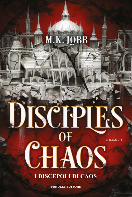 Disciples Of Chaos. I Discepoli Del Caos. Seven Faceless Saints. Vol. 2 M.K. L