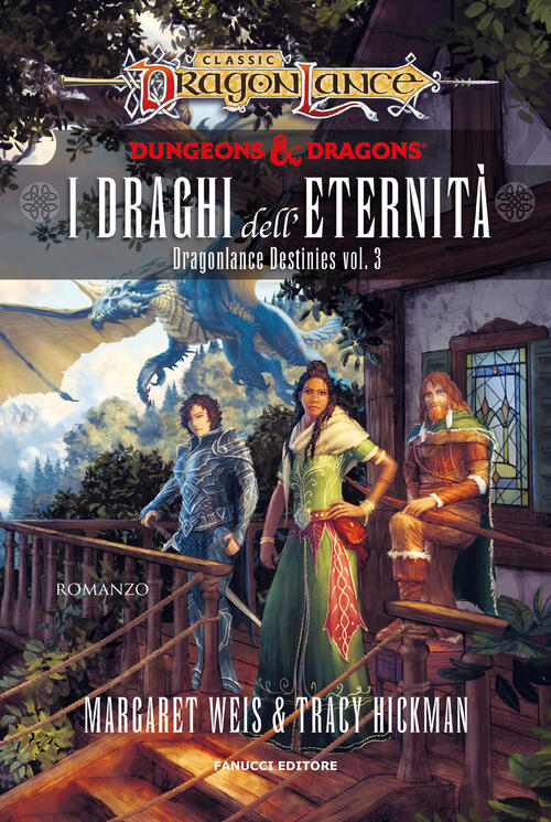 I Draghi Dell'eternita. Dragonlance Destinies. Vol. 3 Margaret Weis Fanucci 20