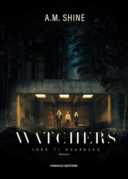 The Watchers. Loro Ti Guardano A. M. Shine Fanucci 2024