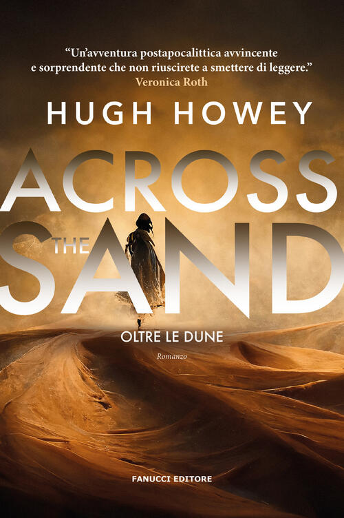 Across The Sand. Otre Le Dune Hugh Howey Fanucci 2025