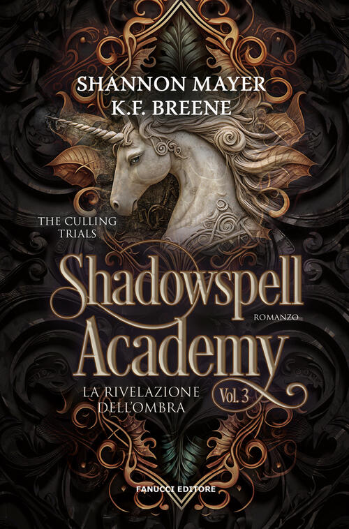 La Rivelazione Dell’Ombra. Shadowspell Academy. Vol. 3 K.F. Breene Fanucci 202