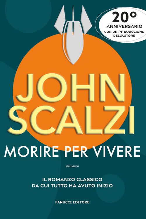Morire Per Vivere John Scalzi Fanucci 2025