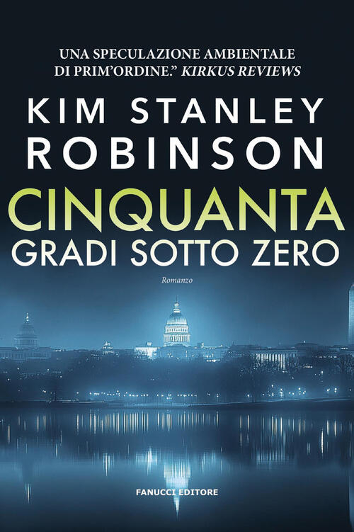 Cinquanta Gradi Sotto Zero Kim Stanley Robinson Fanucci 2026