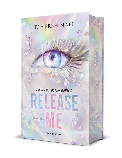 Release Me. Shatter Me: The New Republic. Con Ex Libris. Vol. 2 Tahereh Mafi F