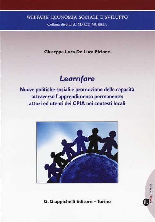 Learnfare. Nuove Politiche Sociali E Promozione Delle Capacita Attraverso L'ap
