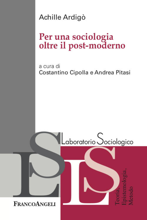 Per Una Sociologia Oltre Il Post-Moderno Achille Ardigo Franco Angeli 2020