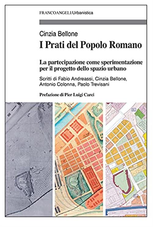 I Prati Del Popolo Romano. La Partecipazione Come Sperimentazione Per Il Proge
