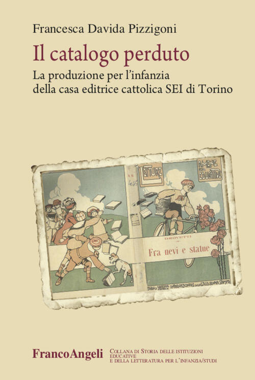Il Catalogo Perduto. La Produzione Per L'infanzia Della Casa Editrice Cattolic