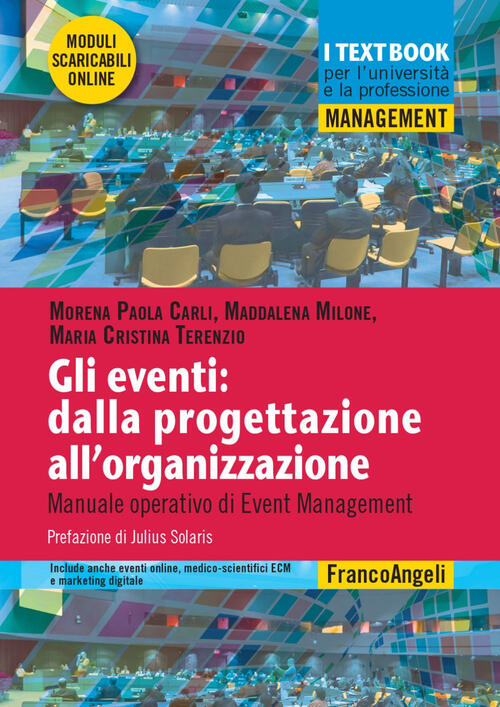 Gli Eventi: Dalla Progettazione All'organizzazione. Manuale Operativo Di Event