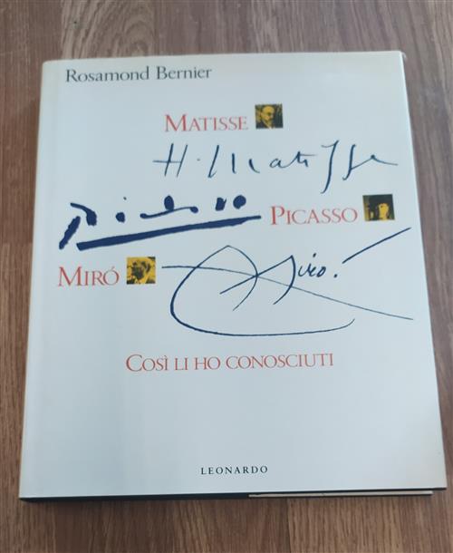 Matisse, Picasso, Miro. Così Li Ho Conosciuti