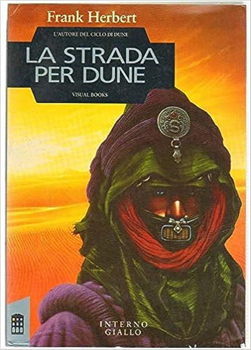 La Strada Per Dune Frank Herbert Interno Giallo 1990