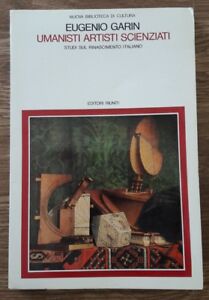Umanisti Artisti Scienziati. Studi Sul Rinascimento Italiano