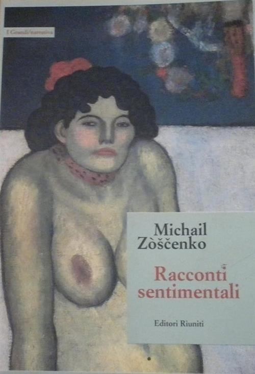 Racconti Sentimentali Michail Zoscenko Editori Riuniti 1994
