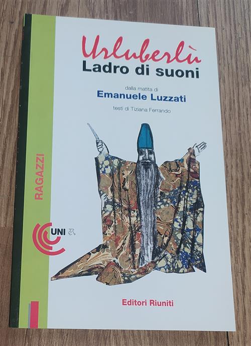 Urluberlù Ladro Di Suoni. Un Libro